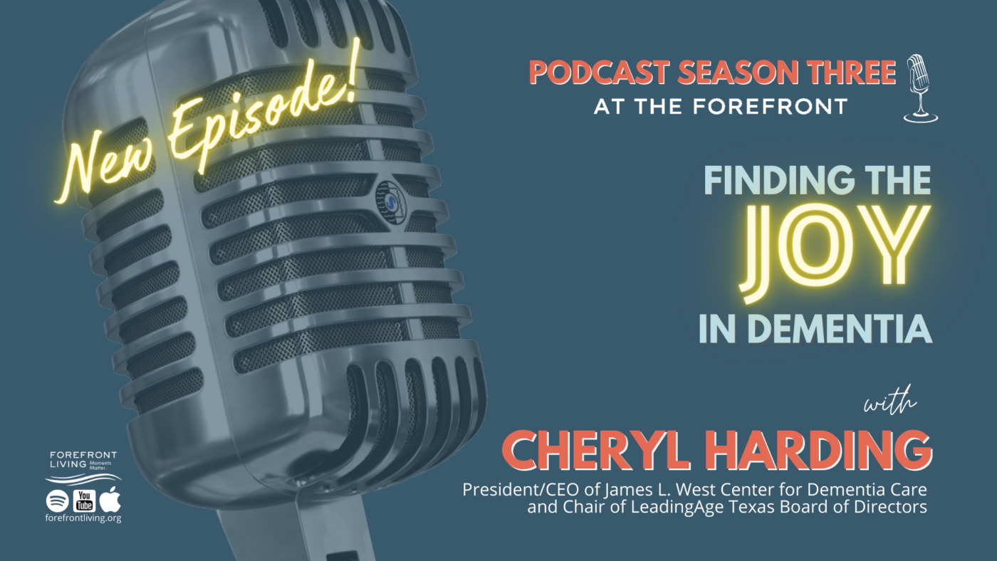 At The Forefront Podcast: Finding the Joy in Dementia