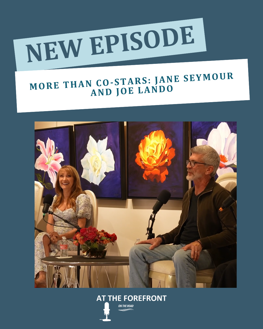 At The Forefront Podcast – Jane and Joe Decades After Dr. Quinn Medicine Woman Show