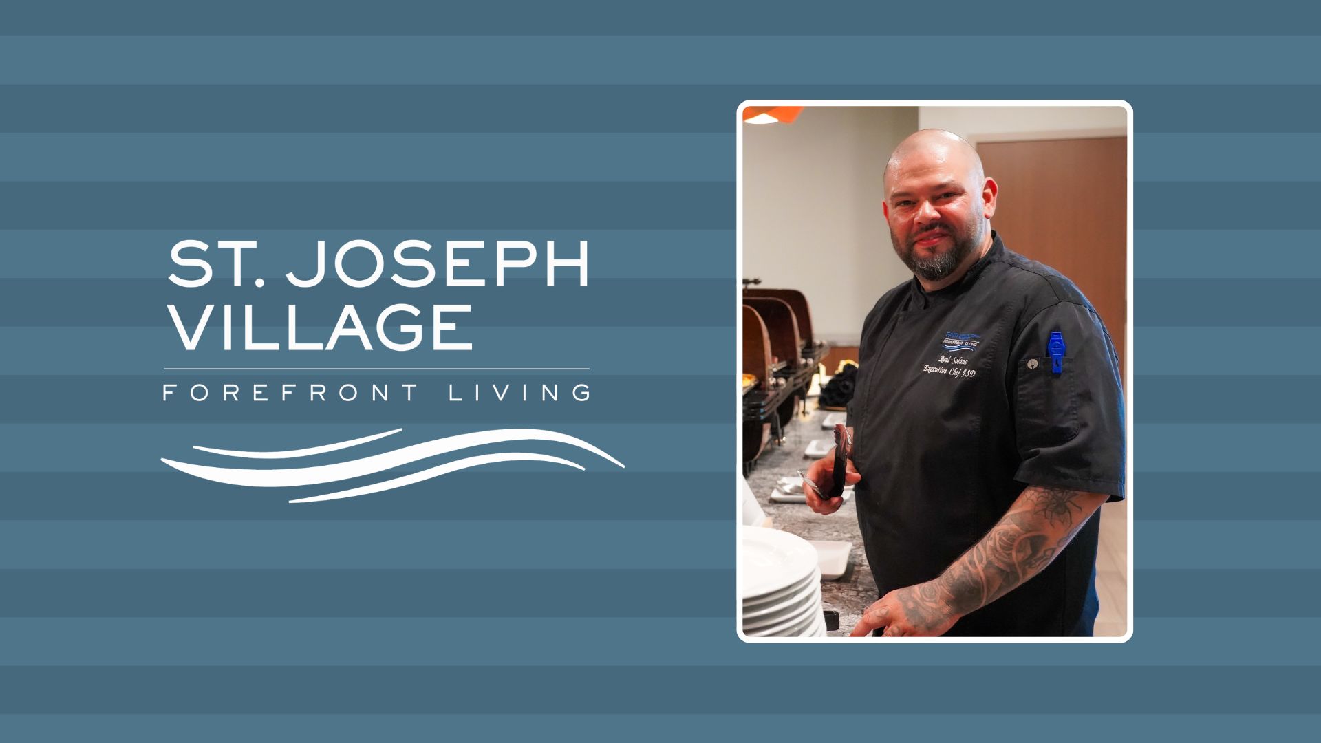 Forefront Living Announces Raul Solano as Interim Culinary Director of St. Joseph Village