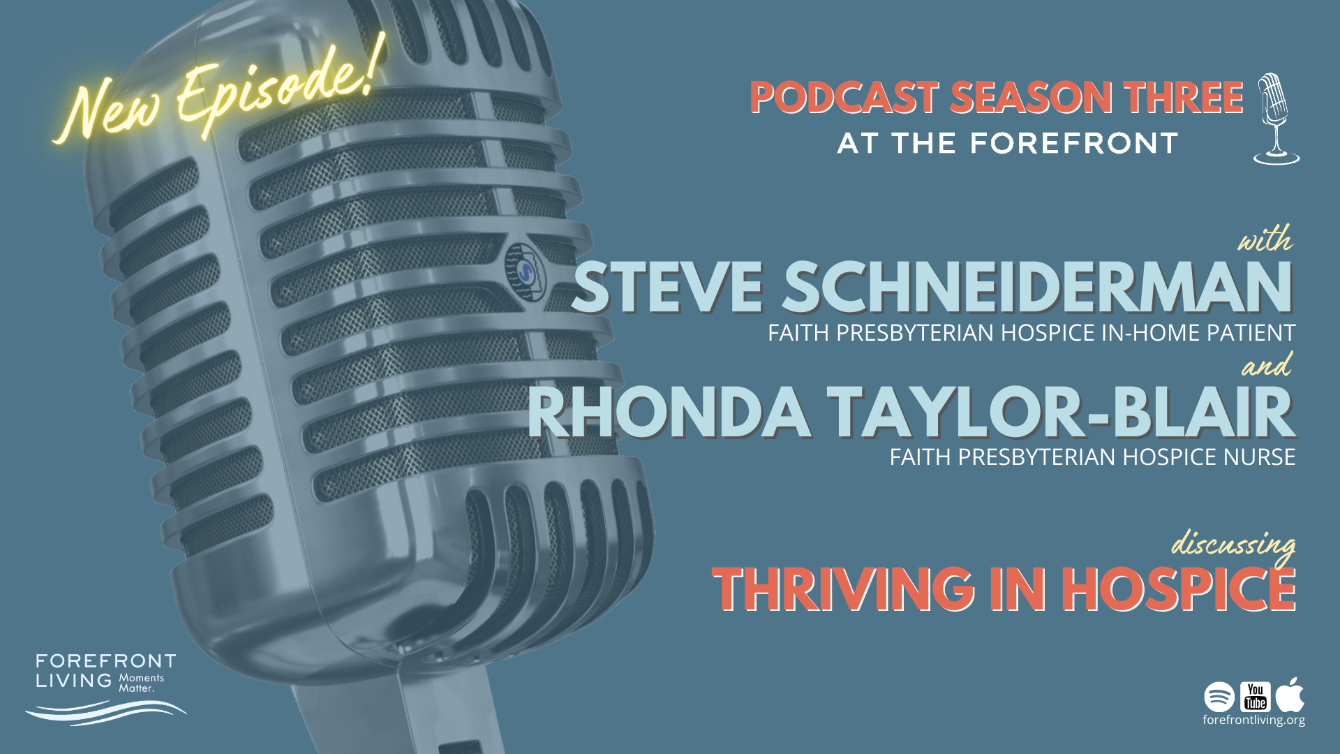 At The Forefront Podcast – Thriving in Hospice with Patient, Steve Schneiderman (Two-Part Special)