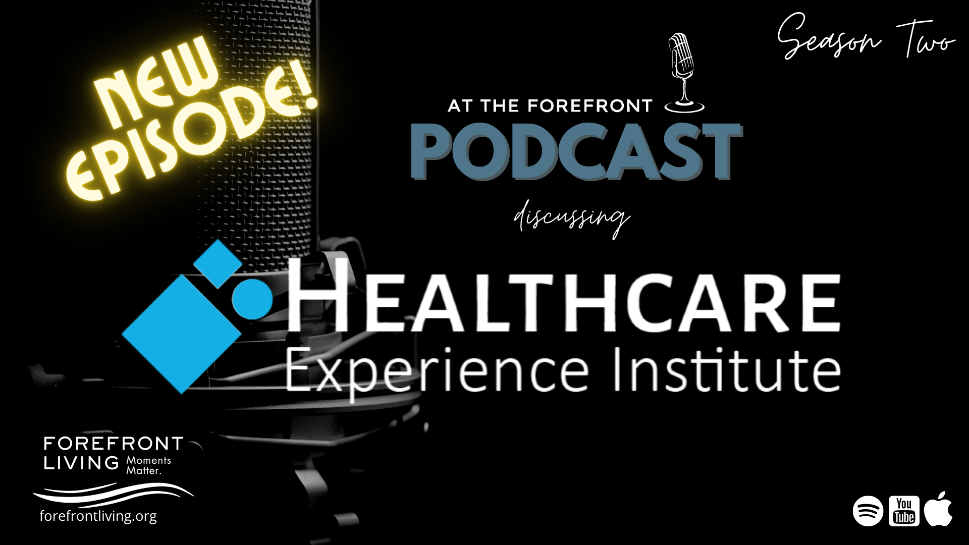 At The Forefront Podcast: Healthcare Experience Institute