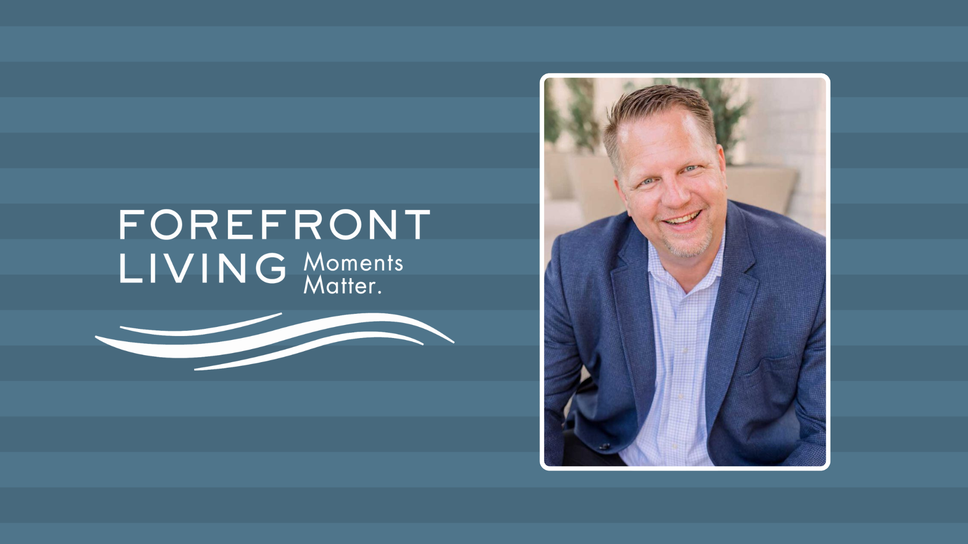 Erik Stephens Named Regional Director of Building Services at Forefront Living