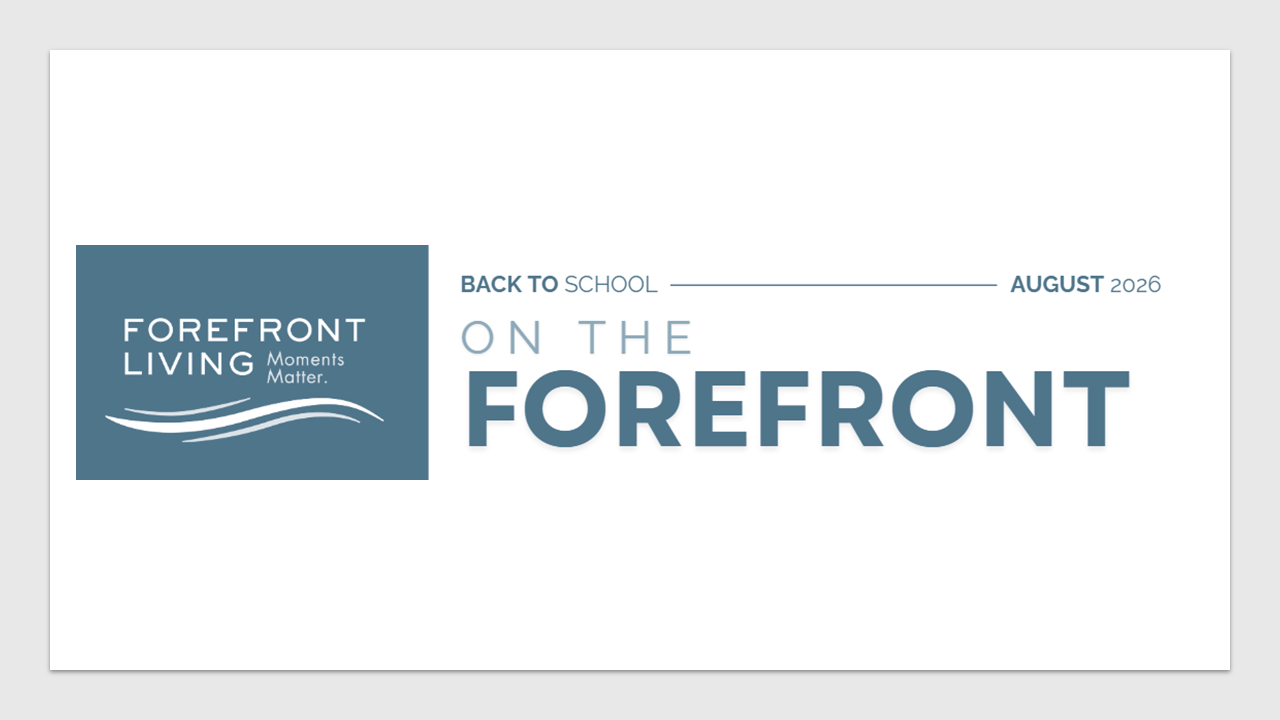 Forefront Living Newsletter | August 2026